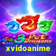 xvidoanime