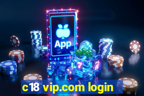 c18 vip.com login