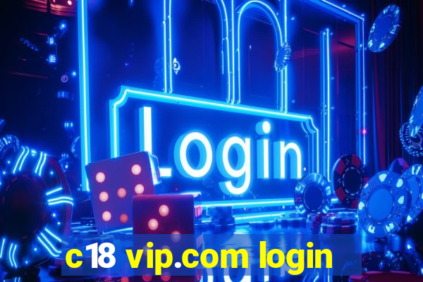 c18 vip.com login