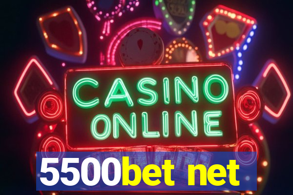 5500bet net