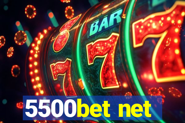 5500bet net