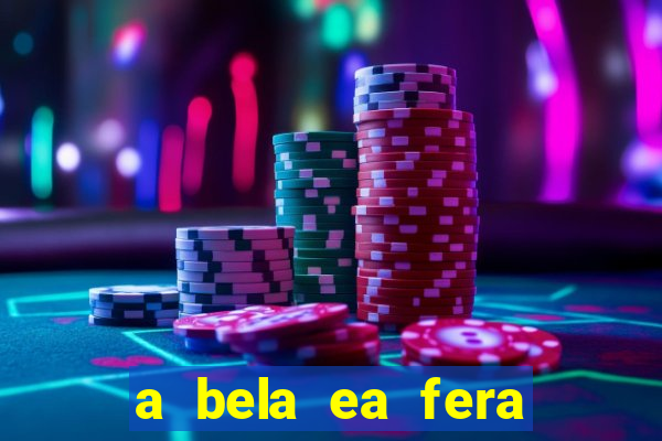 a bela ea fera 1991 filme completo dublado