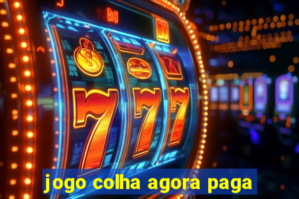 jogo colha agora paga