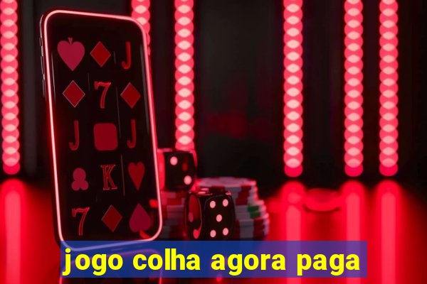jogo colha agora paga