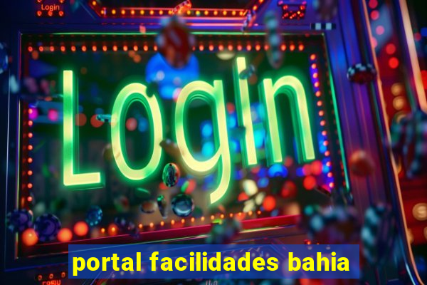 portal facilidades bahia