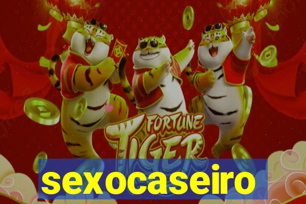 sexocaseiro