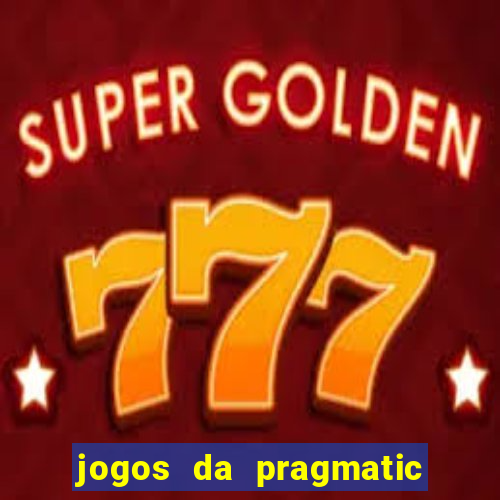 jogos da pragmatic play que mais pagam
