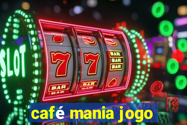 café mania jogo
