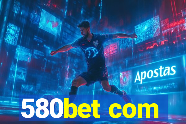 580bet com