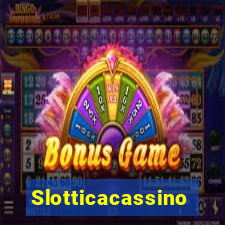 Slotticacassino