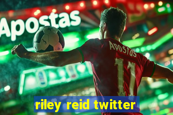riley reid twitter