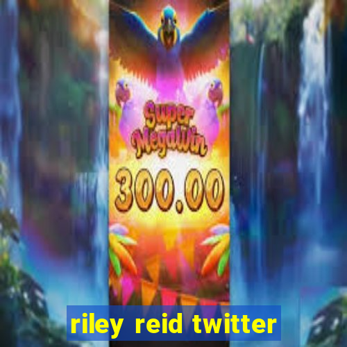 riley reid twitter