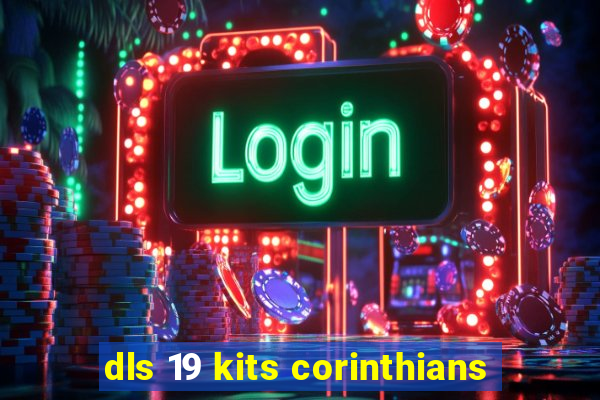 dls 19 kits corinthians