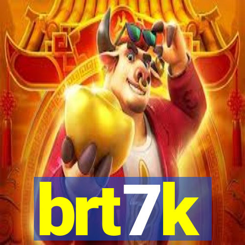 brt7k