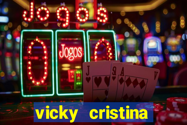 vicky cristina barcelona online legendado