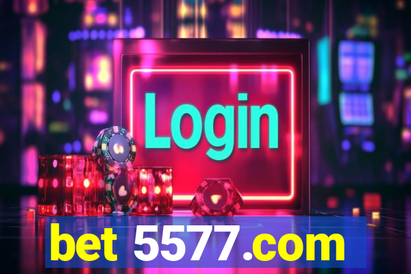bet 5577.com