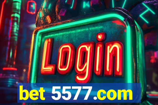 bet 5577.com