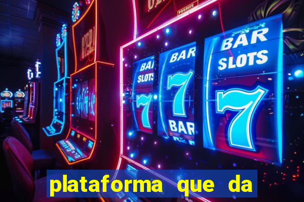 plataforma que da dinheiro no cadastro sem deposito
