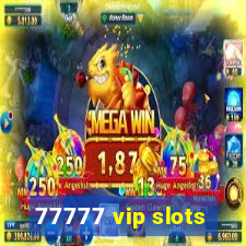 77777 vip slots