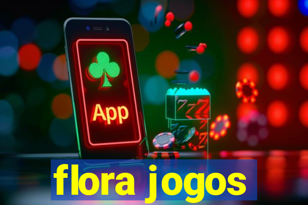 flora jogos