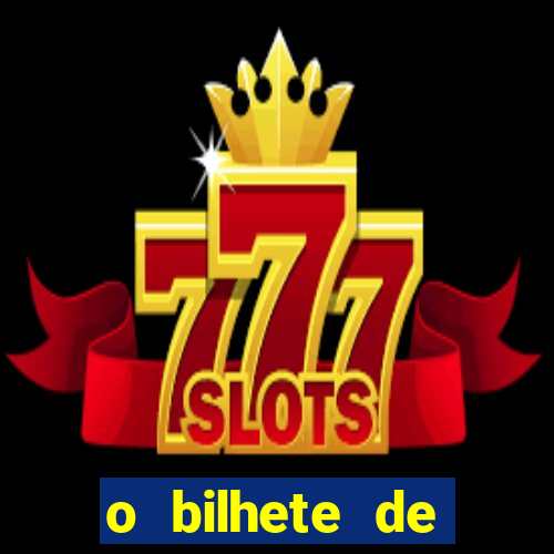 o bilhete de loteria dublado download utorrent