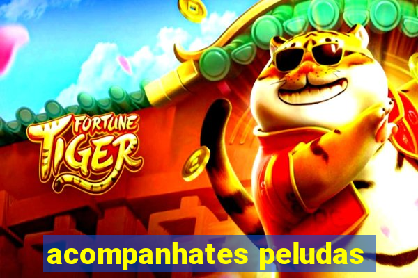acompanhates peludas