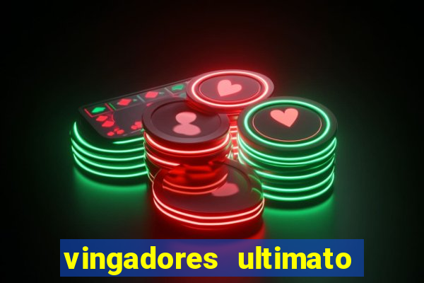 vingadores ultimato assistir drive