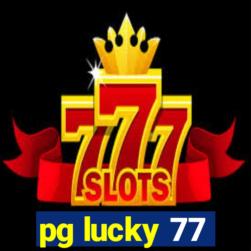 pg lucky 77