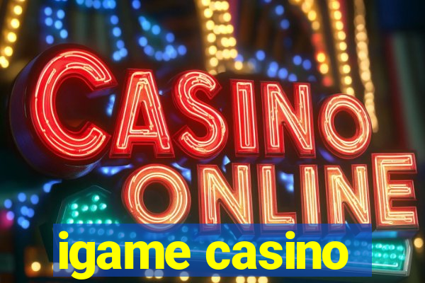 igame casino