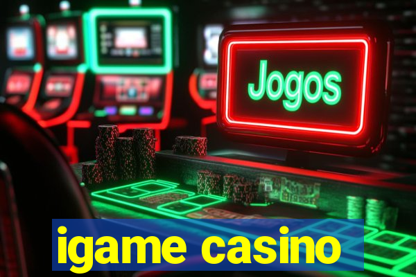 igame casino