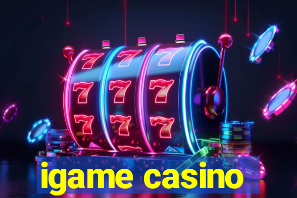 igame casino