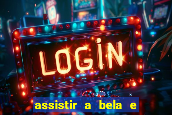 assistir a bela e a fera (2014 completo dublado mega filmes)