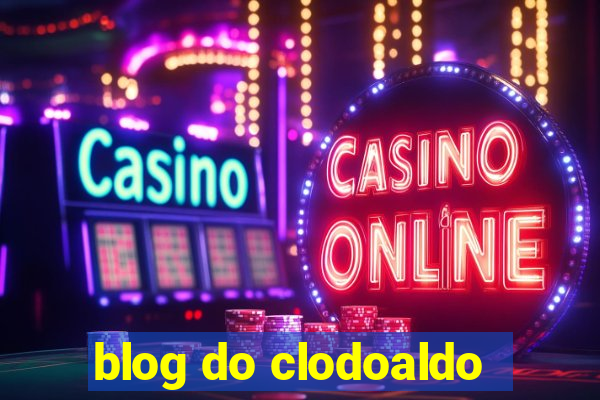 blog do clodoaldo