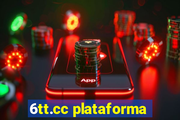 6tt.cc plataforma