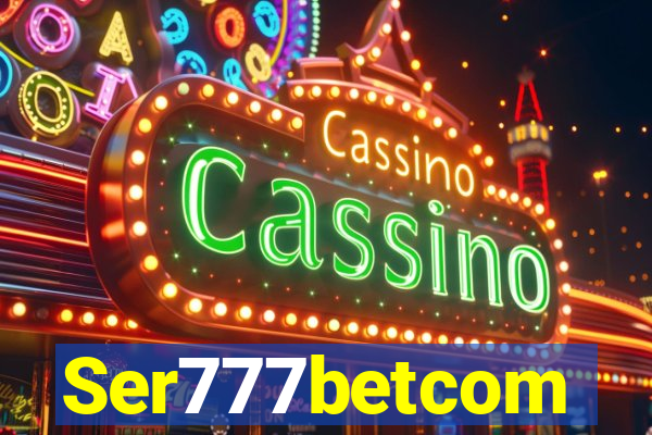 Ser777betcom