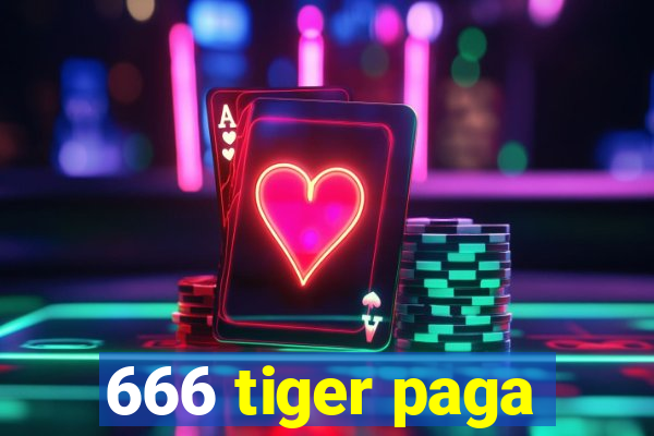 666 tiger paga