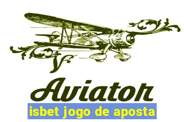 isbet jogo de aposta