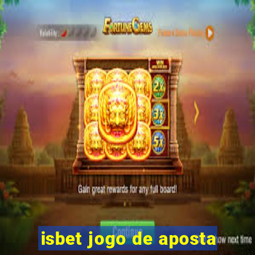 isbet jogo de aposta
