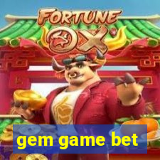 gem game bet