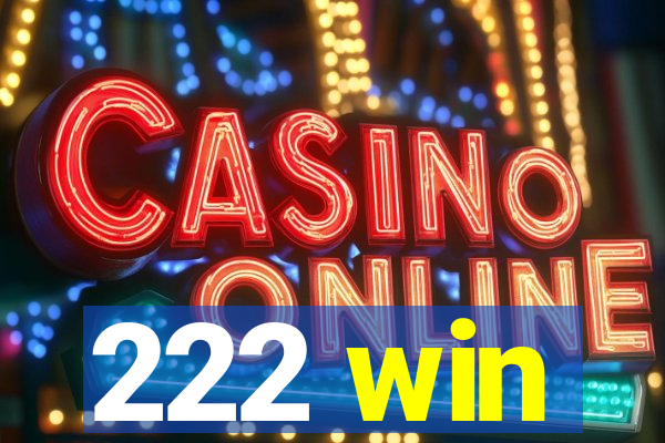 222 win