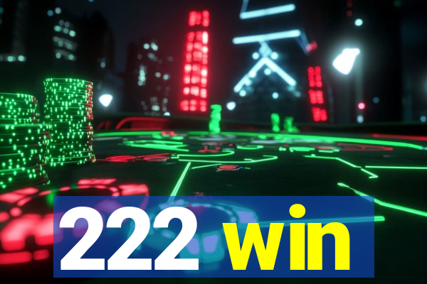 222 win