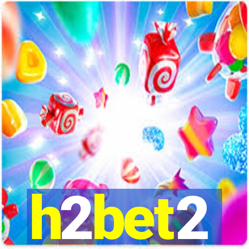h2bet2