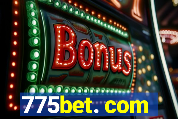 775bet. com