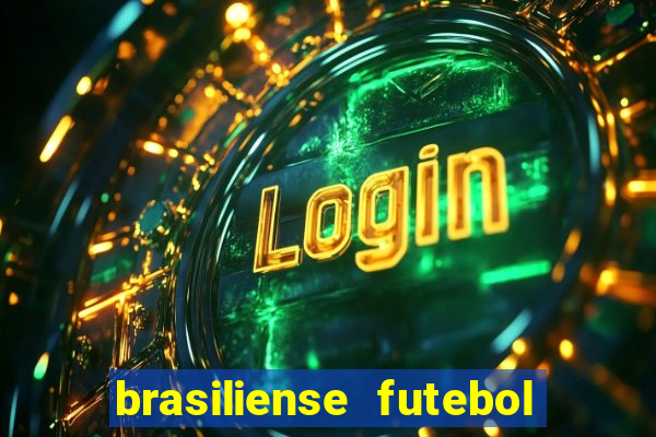brasiliense futebol clube maior de 18