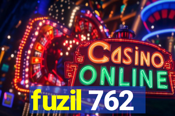 fuzil 762