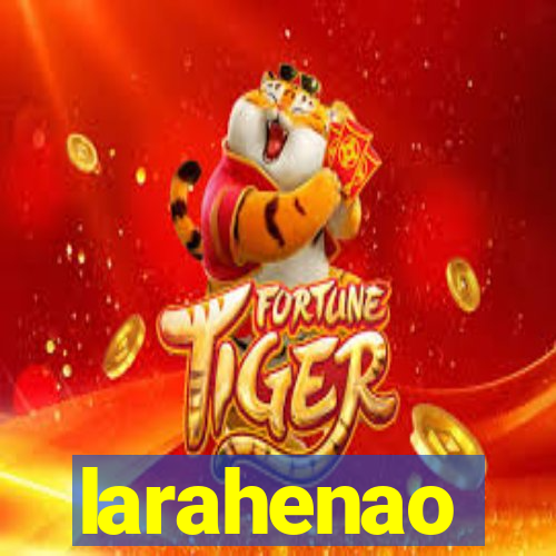 larahenao