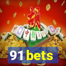 91 bets