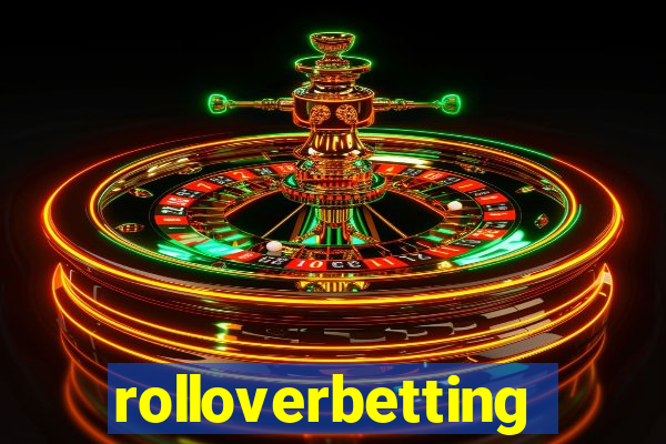 rolloverbetting