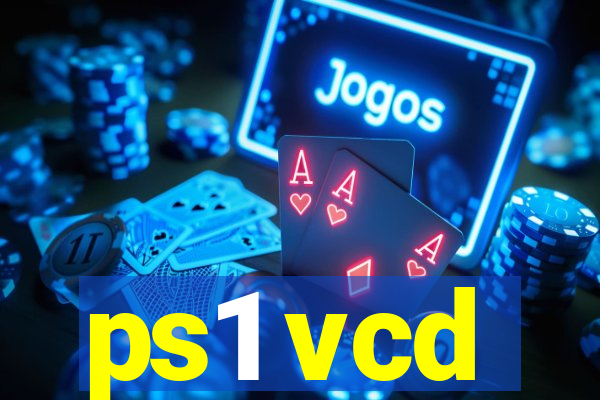 ps1 vcd