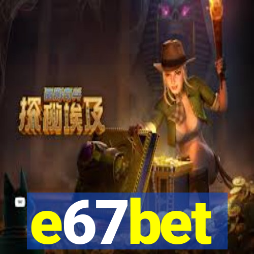 e67bet